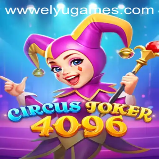 Discover the Thrills of CircusJoker4096: A New Sensation by ELYUGAMES