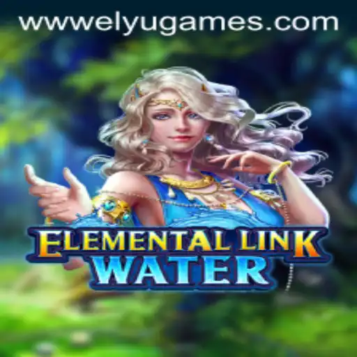 Dive into the World of ElementalLinkWater by ELYUGAMES