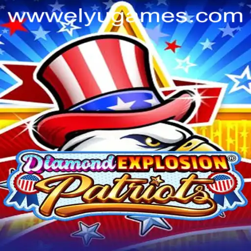 Discover the Thrill of DiamondExplosionPatriots: A Revolutionary Game by ELYUGAMES